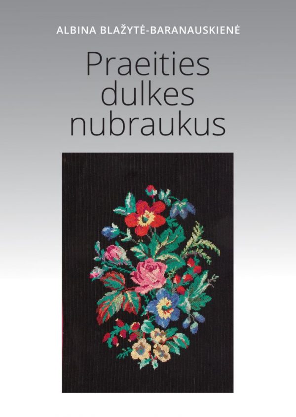 Praeities dulkes nubraukus, Albina Blažytė-Baranauskienė