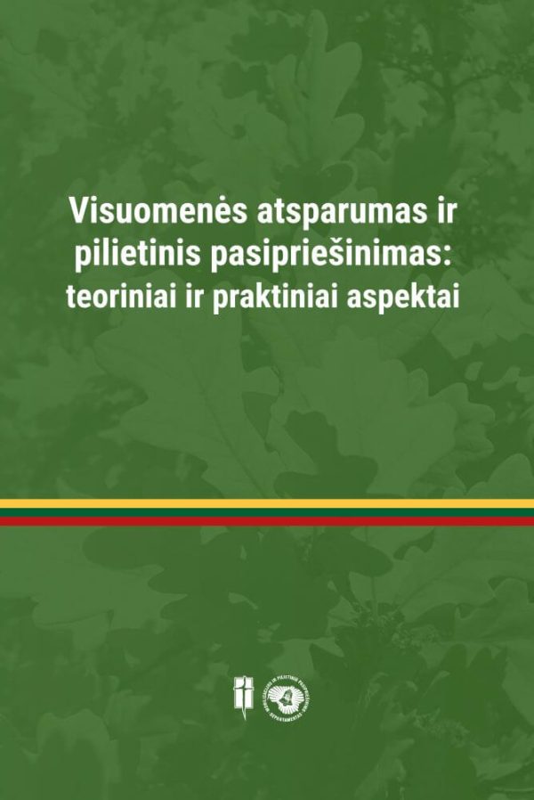 Visuomenės atsparumas ir pilietinis pasipriešinimas: teoriniai ir praktiniai aspektai